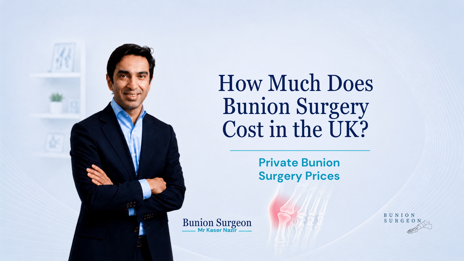 Kaser Nazir - Bunion Surgeon in Harley Street, London, Bunion Treatment Specialist